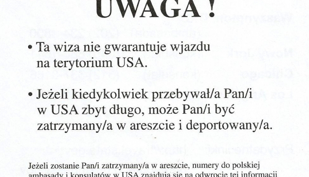 Otrzymanie wizy nie gwarantuje wjazdu do USA.